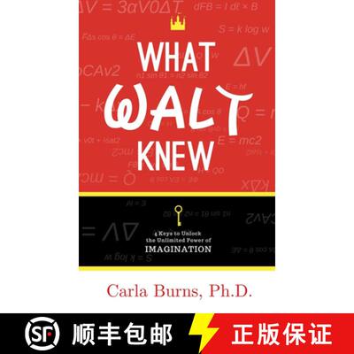 【3-4周达】What Walt Knew : 4 Keys to Unlock the Unlimited Power of Your Imagination [9781948484626]