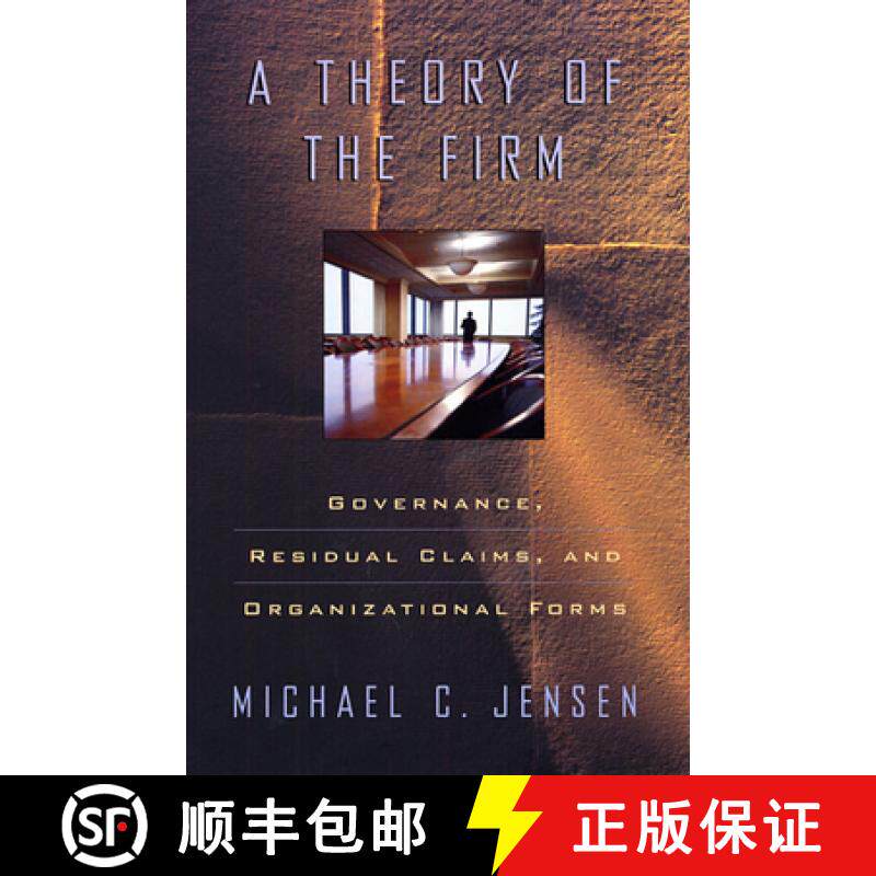 【3-4周达】A Theory of the Firm: Governance, Residual Claims, and Organizational Forms [9780674012295]