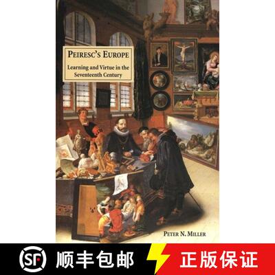 【3-4周达】精装 Peiresc′s Europe – Learning and Virtue in the Seventeenth Century [9780300082524]