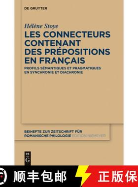 预订 Les connecteurs contenant des prépositions en français：Profils sémantiques et pragmatiques e... [9783110300680]