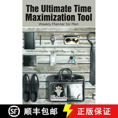 【3-4周达】The Ultimate Time Maximization Tool - Weekly Planner for Men [9781683218524]