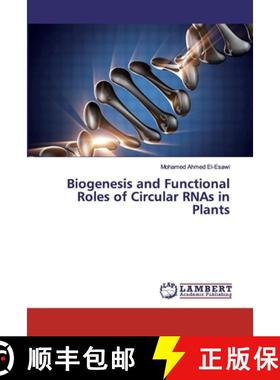 预订 Biogenesis and Functional Roles of Circular RNAs in Plants [9786200539649]