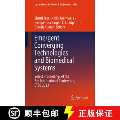【3-4周达】Emergent Converging Technologies and Biomedical Systems: Select Proceedings of the 3rd Int... [9789819986453]