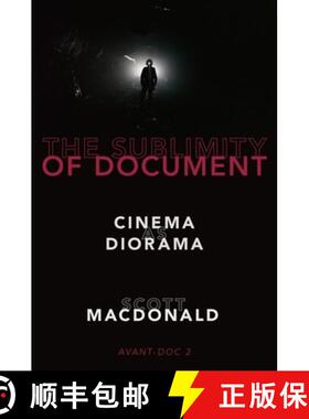 【3-4周达】The Sublimity of Document: Cinema as Diorama [9780190052126]
