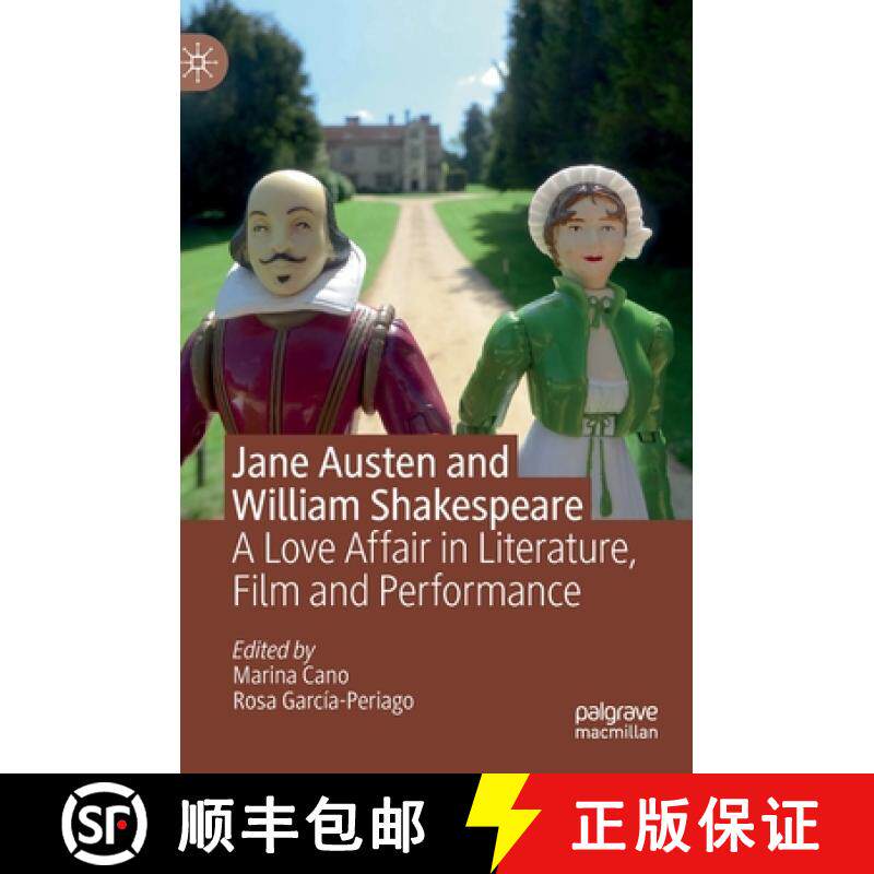 【3-4周达】Jane Austen and William Shakespeare : A Love Affair in Literature, Film and Performance [9783030256883]