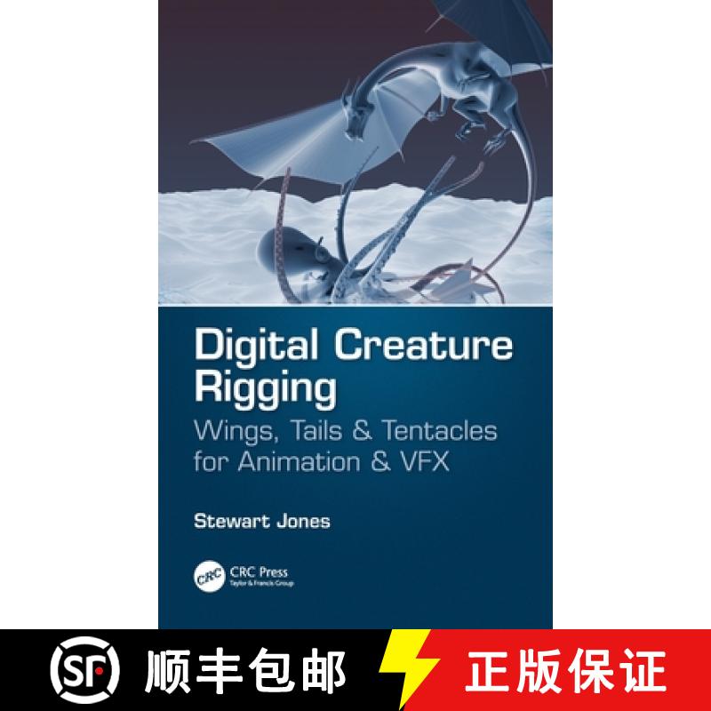 【3-4周达】Digital Creature Rigging: Wings, Tails & Tentacles for Animation & VFX [9781138560703]
