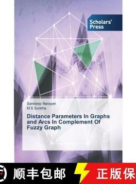 预订 Distance Parameters In Graphs and Arcs In Complement Of Fuzzy Graph [9783639861297]