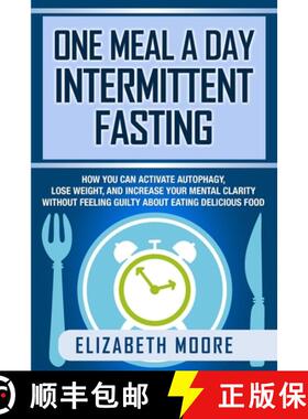 【3-4周达】One Meal a Day Intermittent Fasting: How You Can Activate Autophagy, Lose Weight, and Incr... [9781950922864]