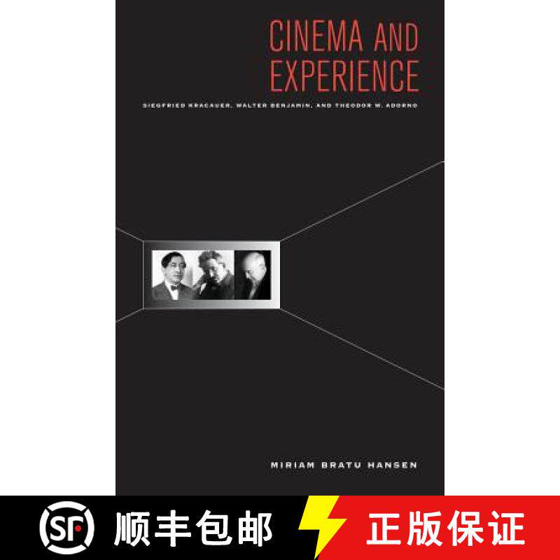 预订 Cinema and Experience: Siegfried Kracauer, Walter Benjamin, and Theodor W. Adorno Volume 44 [9780520265608]
