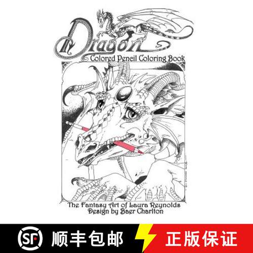 【3-4周达】Dragon: Colored Pencil Coloring Book, The Fantasy Art of Laura Reynolds [9780997179545]