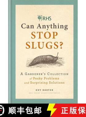 【3-4周达】RHS Can Anything Stop Slugs?: A Gardener's Collection of Pesky Problems and Surprising Sol... [9781784724788]