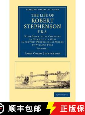 【3-4周达】The Life of Robert Stephenson, F.R.S.: With Descriptive Chapters on Some of His Most Impor... [9781108070744]