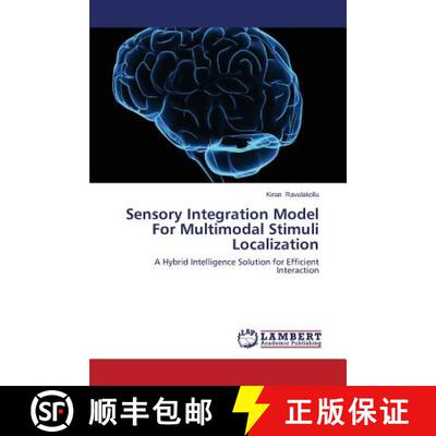 【3-4周达】Sensory Integration Model For Multimodal Stimuli Localization: A Hybrid Intelligence Solut... [9783659661679]