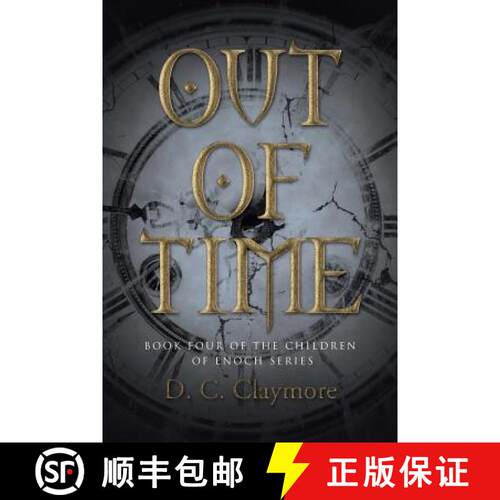 【3-4周达】Out of Time: Book Four of the Children of Enoch Series [9781458220639]