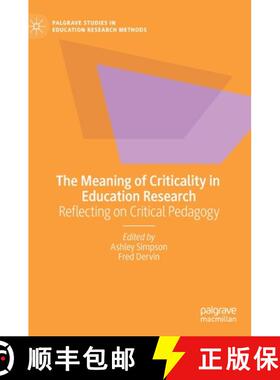 【3-4周达】The Meaning of Criticality in Education Research : Reflecting on Critical Pedagogy [9783030560089]