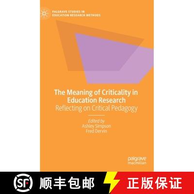 【3-4周达】The Meaning of Criticality in Education Research : Reflecting on Critical Pedagogy [9783030560089]