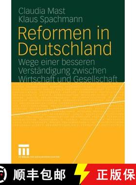【3-4周达】Reformen in Deutschland: Wege Einer Besseren Verständigung Zwischen Wirtschaft Und Gesell... [9783531145501]
