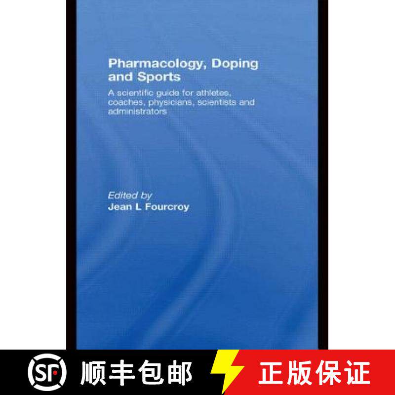 【3-4周达】Pharmacology, Doping and Sports : A Scientific Guide for Athletes, Coaches, Physicians, Sc... [9780415578226]