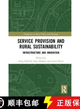 【3-4周达】Service Provision and Rural Sustainability: Infrastructure and Innovation [9781138483729]