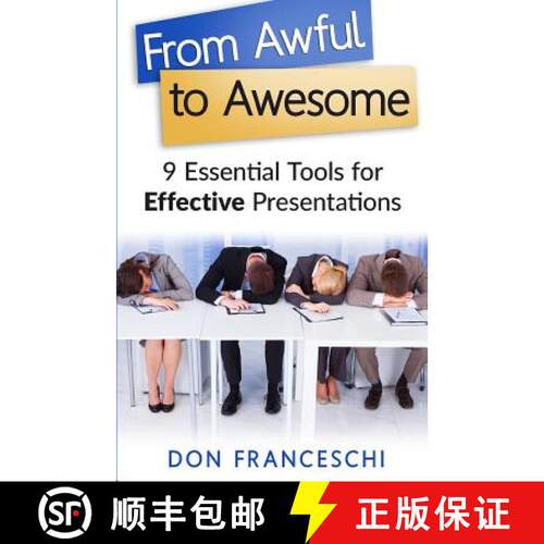 【3-4周达】From Awful to Awesome: 9 Essential Tools for Effective Presentations [9780692709337]
