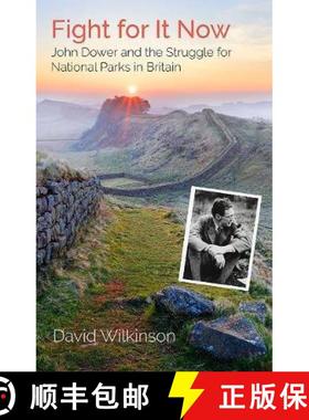 【3-4周达】Fight for It Now: John Dower and the Struggle for National Parks in Britain [9781909930797]