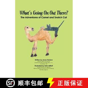 【3-4周达】What's Going On Out There?: The Adventures of Camel and Snatch Cat [9781947589612]