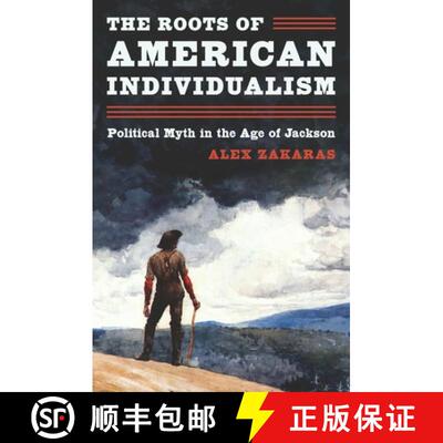 【3-4周达】The Roots of American Individualism – Political Myth in the Age of Jackson [9780691226323]
