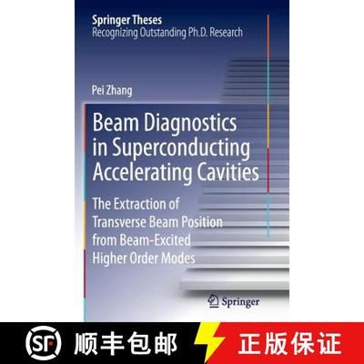 【3-4周达】Beam Diagnostics in Superconducting Accelerating Cavities : The Extraction of Transverse B... [9783319346168]