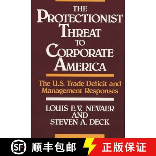 【3-4周达】精装 The Protectionist Threat to Corporate America: The U.S. Trade Deficit and Management ... [9780899303635]