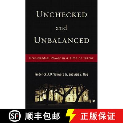 【3-4周达】精装 Unchecked and Unbalanced: Presidential Power in a Time of Terror [9781595581174]