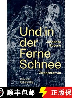预订 Zeichenroman: Und in Der Ferne Schnee [9783422984301]