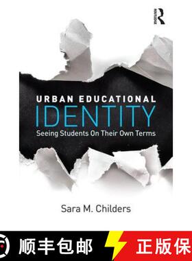 【3-4周达】Urban Educational Identity : Seeing Students on Their Own Terms [9781138842922]