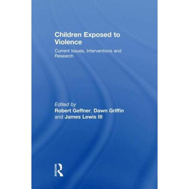 预订 children exposed to violence : curre. [9780789038289]