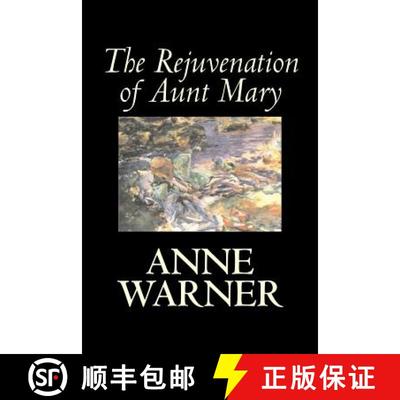 【3-4周达】The Rejuvenation of Aunt Mary by Anne Warner, Fiction, Literary, Classics, Romance, Histor... [9781598189100]
