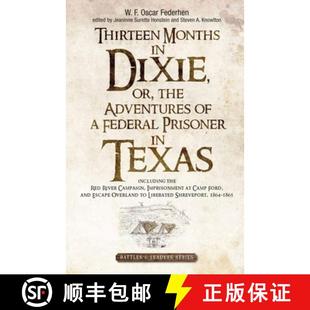 the Prisoner Adventures Months Dixie 9781611215885 Including the... Thirteen Federal Texas 4周达