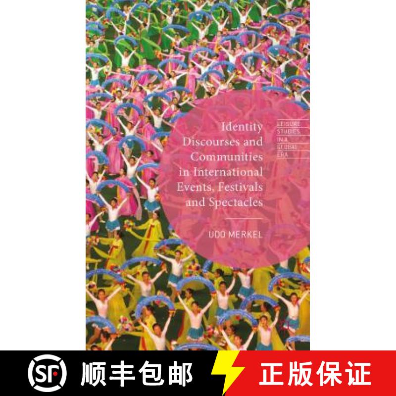 【3-4周达】Identity Discourses and Communities in International Events, Festivals and Spectacles [9781137394927]