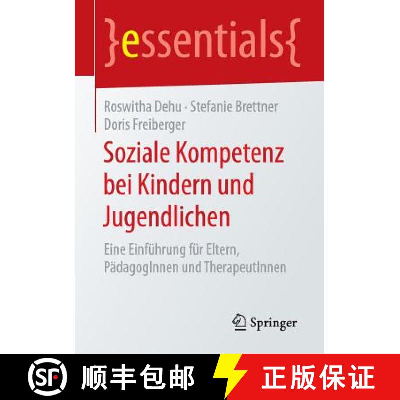 【3-4周达】Soziale Kompetenz bei Kindern und Jugendlichen : Eine Einführung für Eltern, PädagogInn... [9783658111397]