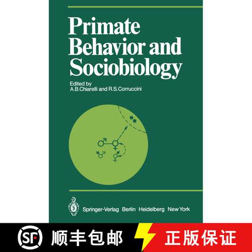 【3-4周达】Primate Behavior and Sociobiology: Selected Papers (Part B) of the VIIIth Congress of the ... [9783642682568]