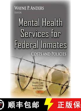 【3-4周达】Mental Health Services for Federal Inmates: Costs and Policies [9781631173158]
