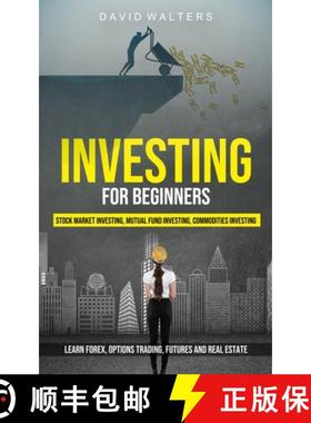 预订 Investing for Beginners: Stock Market Investing, Mutual Fund Investing, Commodities Investing (L... [9781774856352]
