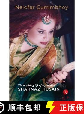 【3-4周达】Flame : The Inspiring Life of My Mother, Shahnaz Husain [9789361563232]