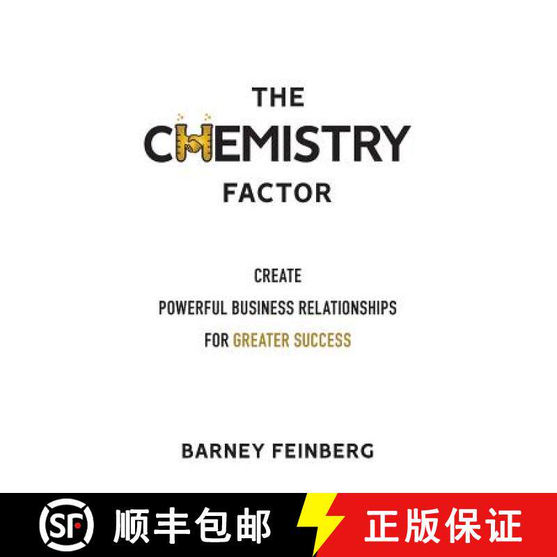 预订 The Chemistry Factor: Create Powerful Business Relationships for Greater Success [9781732162501]