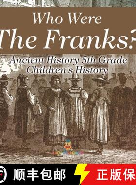 预订 Who Were The Franks? Ancient History 5th Grade | Children's History [9798869433008]