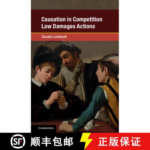 【3-4周达】Causation in Competition Law Damages Actions [9781108450805]