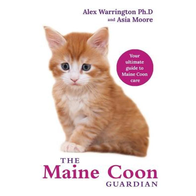 【4周达】Maine Coon Cat: From bringing your kitten home to comforting your senior age companion[9781999913595]-封面