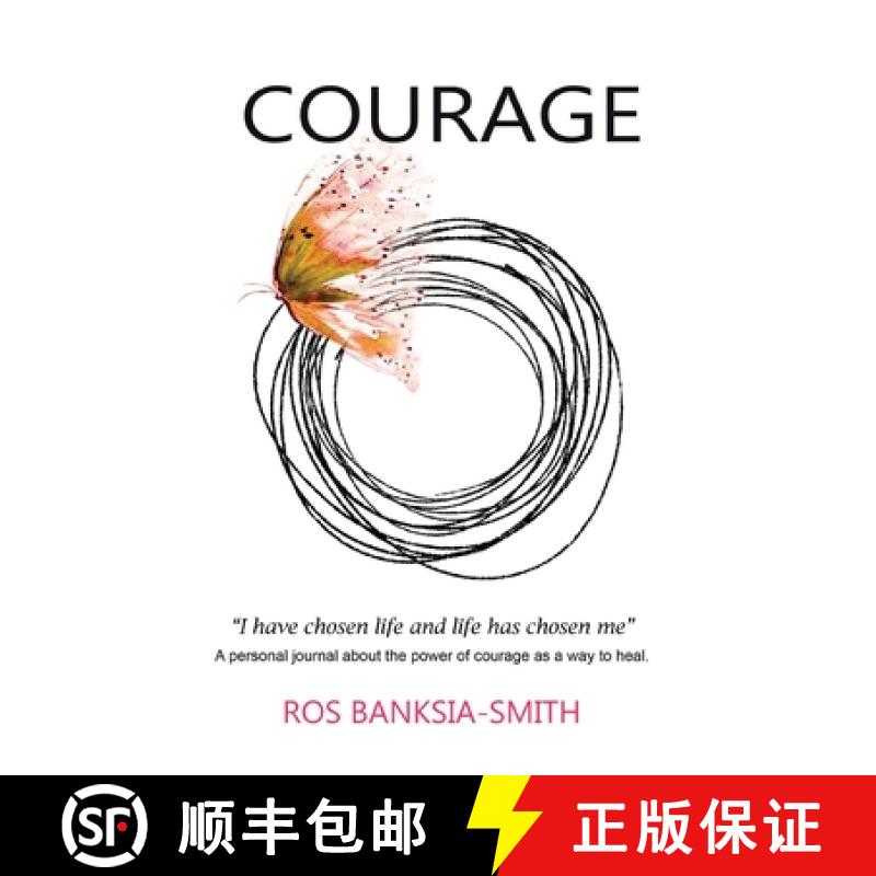 【3-4周达】COURAGE - I have chosen life and life has chosen me   : A personal journal about the power... [9780646809229]