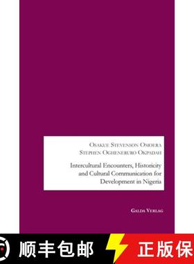预订 Intercultural Encounters, Historicity and Cultural Communication for Development in Nigeria [9783962032913]