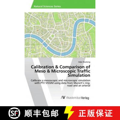 预订 Calibration & Comparison of Meso & Microscopic Traffic Simulation [9786202219785]