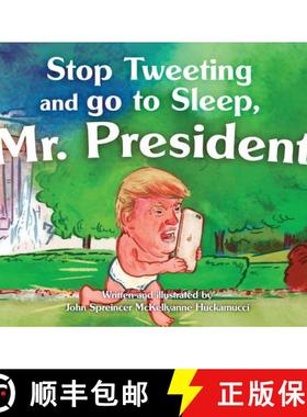 预订 Stop Tweeting and Go to Sleep, Mr. President [9780988527331]