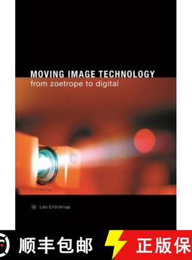 【3-4周达】Moving Image Technology – from Zoetrope to Digital [9781904764069]